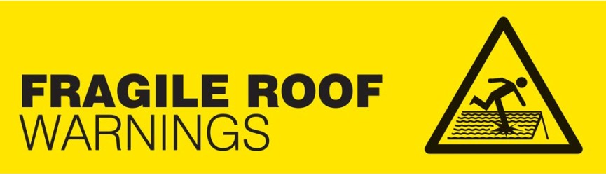 Fragile Roof Warning Signs