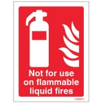 Not for Use On Flammable Liquid Fires