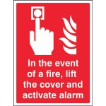 In the event of a Fire - Lift the Cover and Activate Alarm