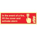 In the event of a Fire - Lift the Cover and Activate Alarm