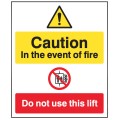 Caution - in the Event of Fire - Do Not Use this Lift