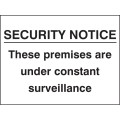 Security Notice these Premises Under Constant Surveillance