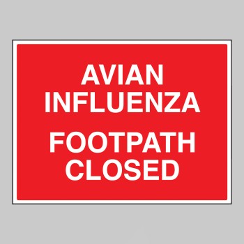 Avian Influenza Footpath Closed - Avian Influenza Footpath Closed -