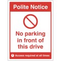 Polite Notice - No Parking in Front of this Drive