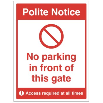 Polite Notice - No Parking in Front of this Gate