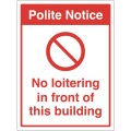 Polite Notice - No Loitering in front of this Building