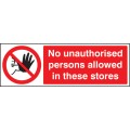 No Unauthorised Persons Allowed in these Stores