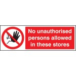 No Unauthorised Persons Allowed in these Stores