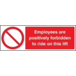 Employees Are Forbidden to Ride On Lift