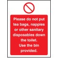 Please Do Not Put Tea Bags Etc Down Toilet Use Bins Provided