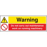 Warning - Do Not Carry Out Maintenance Etc