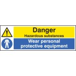 Danger - Hazardous Substances - Wear PPE