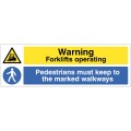 Warning - Forklifts Operating - Pedestrians must Keep to Marked Walkways