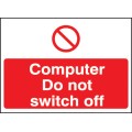 Computer Do Not Switch Off Label