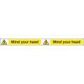 Mind Your Head - Self Adhesive Vinyl - 400 x 35mm