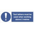 Tool Tethers must be used when Working