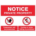 Private Property - Trespassers will be Proscuted - Cycling or Motor Biking is Prohibited