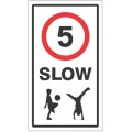 Slow - 5mph - Children - Class R2 Permanent