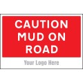 Caution - Mud On Road - Add a Logo - Site Saver