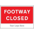 Footway Closed - Add a Logo - Site Saver