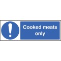 Cooked Meats Only