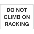 Do Not Climb on Racking