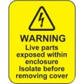 Warning - Live Parts within Enclosure Labels