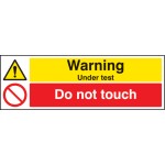 Warning - Under Test - Do Not Touch