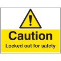 Caution - Locked Out for Safety