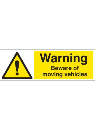 Warning - Beware of Moving Vehicles