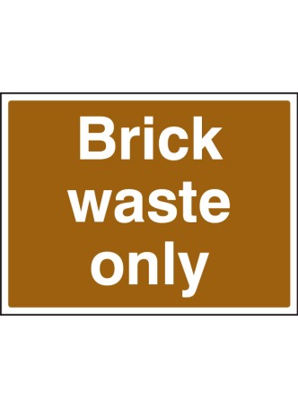 Brick Waste Only