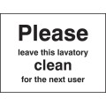 Please Leave Lavatory Clean for the Next User