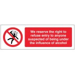 We Reserve the Right to Refuse Entry - Influence of Alcohol