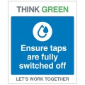 Think Green - Ensure Taps are Off