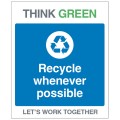 Think Green - Recycle Whenever Possible