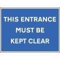 This Entrance Must be Kept Clear