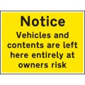 Notice - Vehicles and Contents Left At Owners Risk