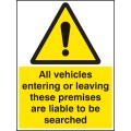 All Vehicles Entering Or Leaving Liable to be Searched