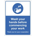 Wash your hands before commencing your Work